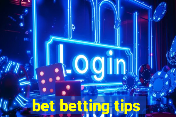 bet betting tips