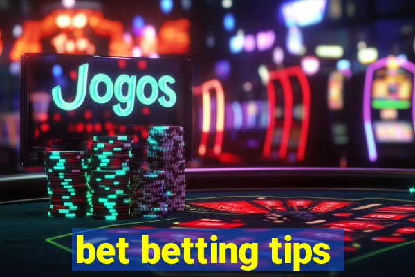 bet betting tips