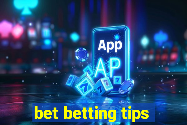 bet betting tips