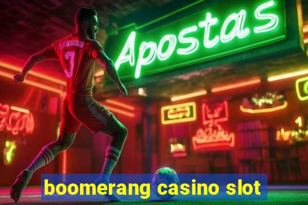 boomerang casino slot