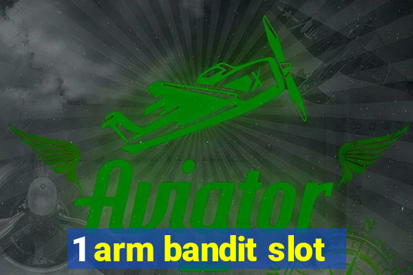 1 arm bandit slot