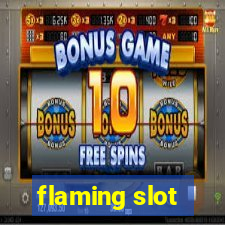 flaming slot