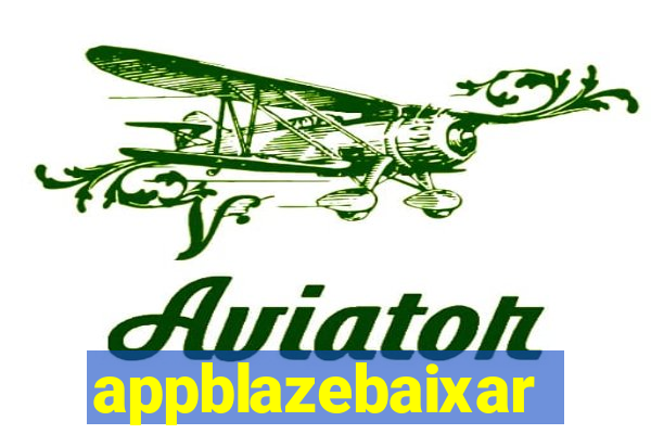 appblazebaixar