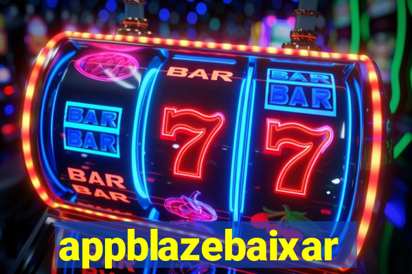 appblazebaixar