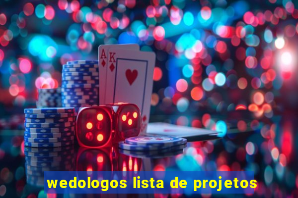 wedologos lista de projetos