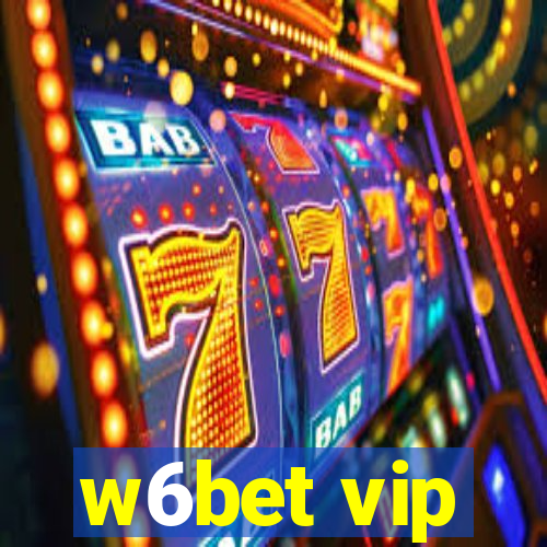 w6bet vip