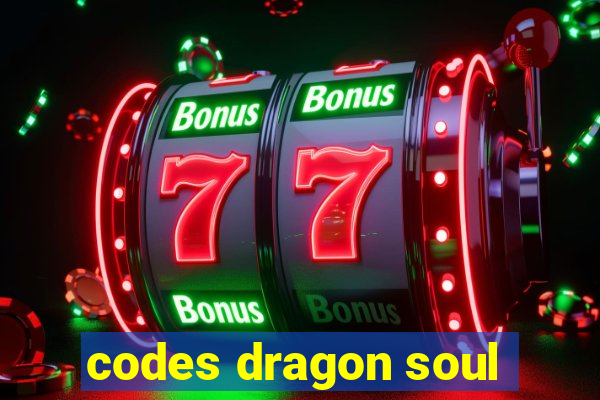 codes dragon soul