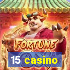 15 casino