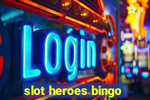 slot heroes bingo