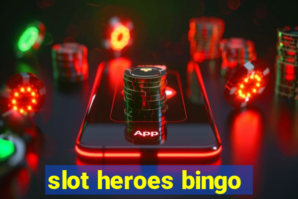 slot heroes bingo