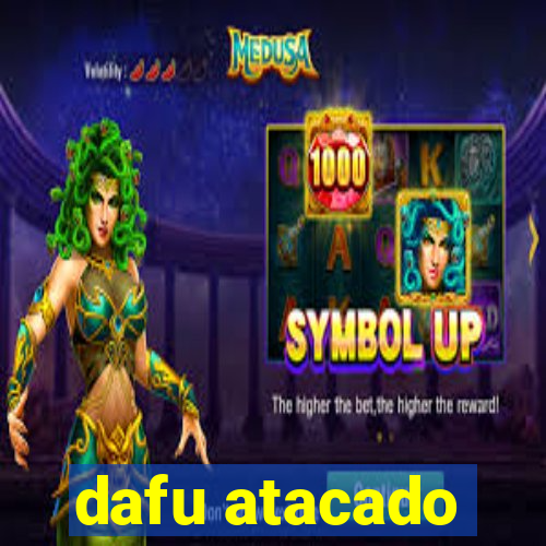 dafu atacado