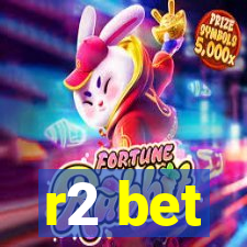 r2 bet