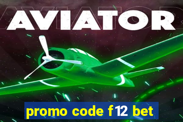 promo code f12 bet