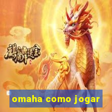 omaha como jogar