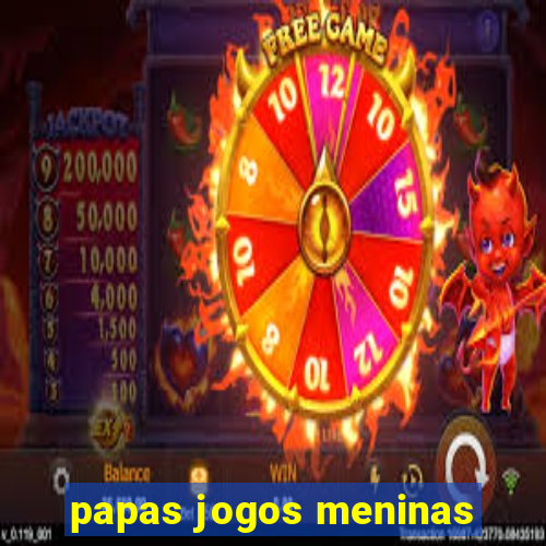 papas jogos meninas