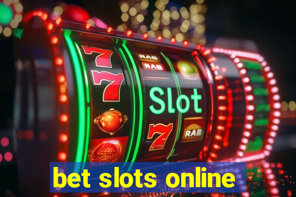 bet slots online