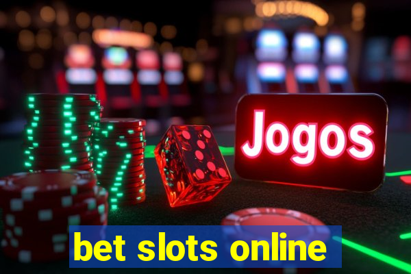 bet slots online