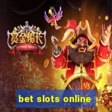 bet slots online