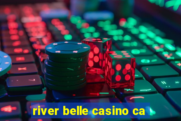 river belle casino ca