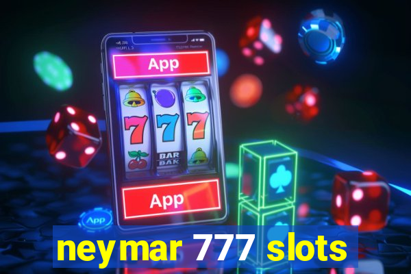 neymar 777 slots