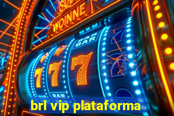 brl vip plataforma