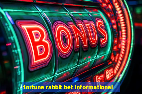 fortune rabbit bet Informational