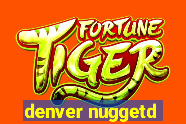 denver nuggetd