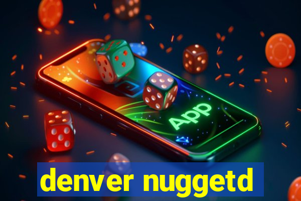 denver nuggetd