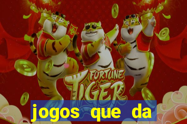 jogos que da dinheiro de verdade pix