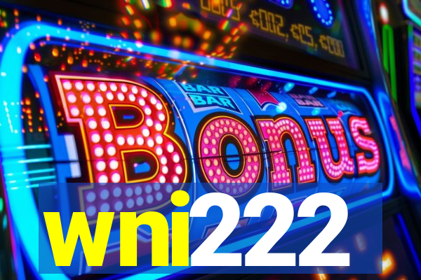 wni222