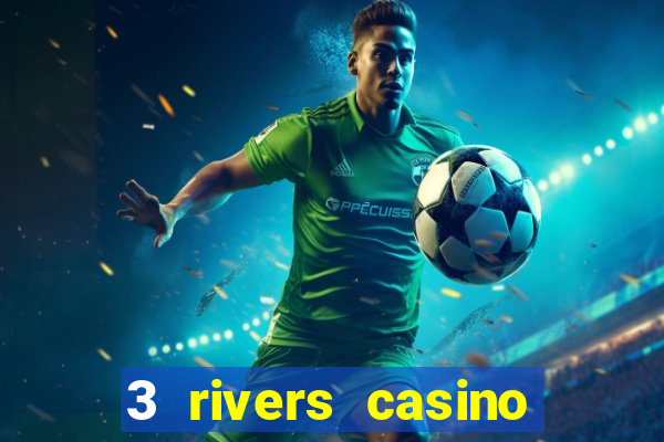 3 rivers casino florence or