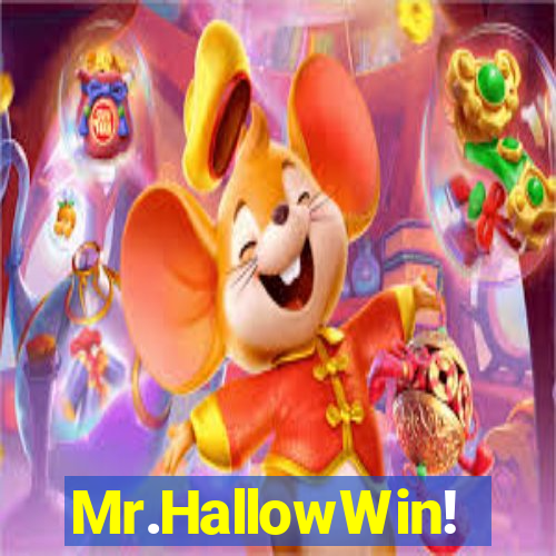 Mr.HallowWin!