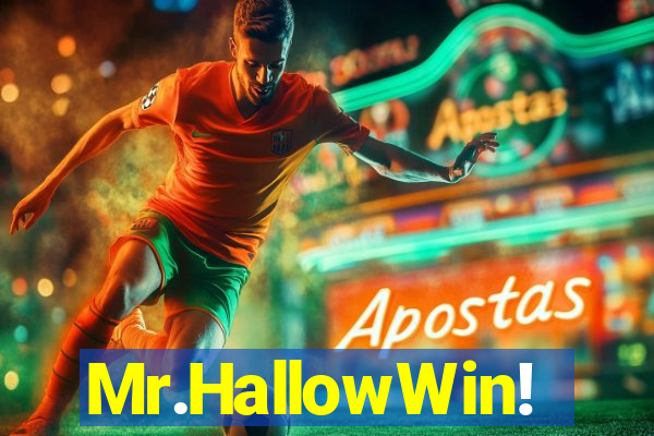 Mr.HallowWin!