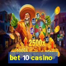 bet 10 casino