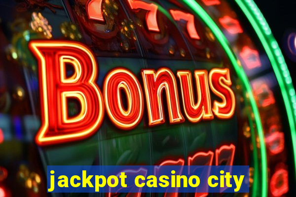 jackpot casino city