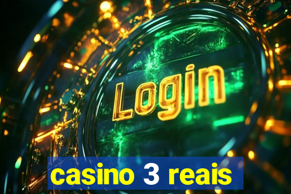 casino 3 reais