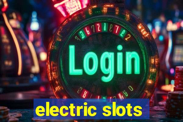 electric slots