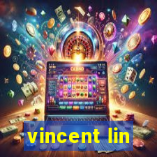 vincent lin