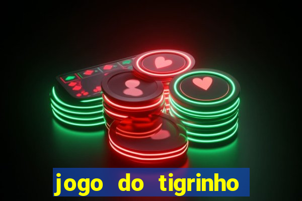 jogo do tigrinho com 1 real