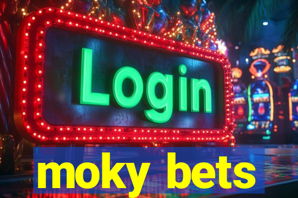 moky bets