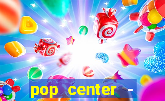 pop center - centro popular de compras