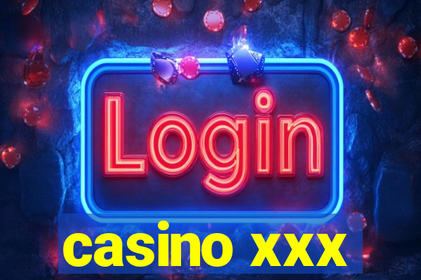 casino xxx