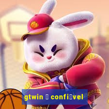 gtwin 茅 confi谩vel