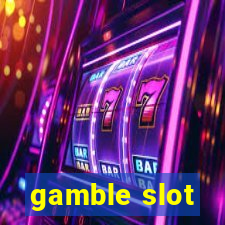 gamble slot