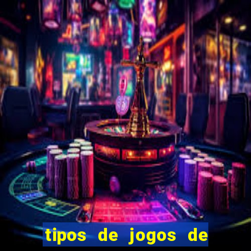 tipos de jogos de azar online