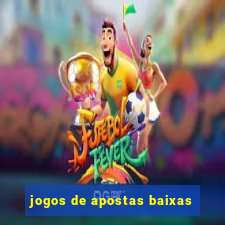 jogos de apostas baixas