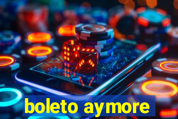 boleto aymore