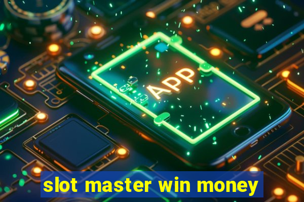 slot master win money