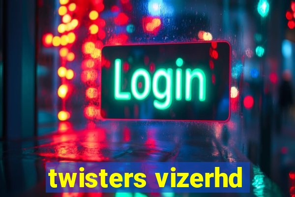 twisters vizerhd