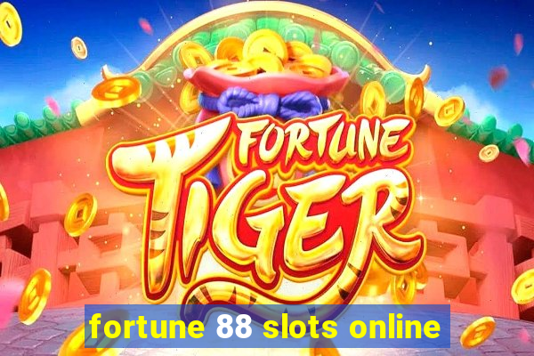 fortune 88 slots online